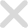 Close